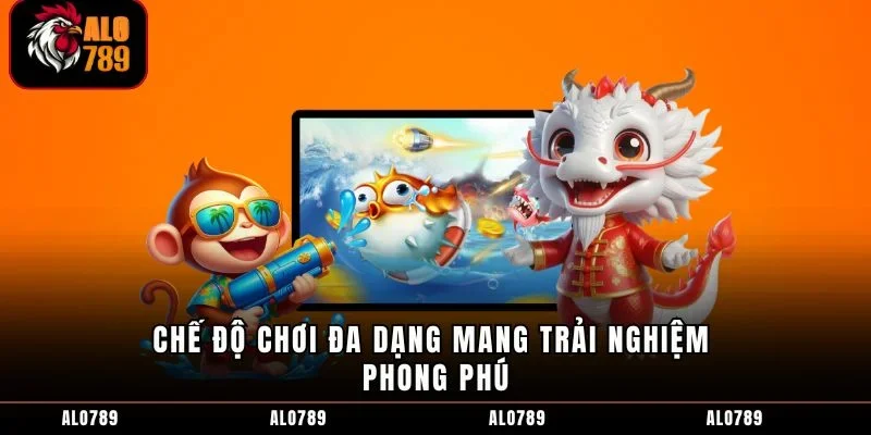 Chế độ chơi đa dạng mang trải nghiệm phong phú