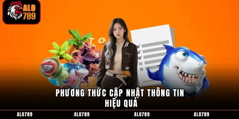 Phương thức cập nhật thông tin hiệu quả
