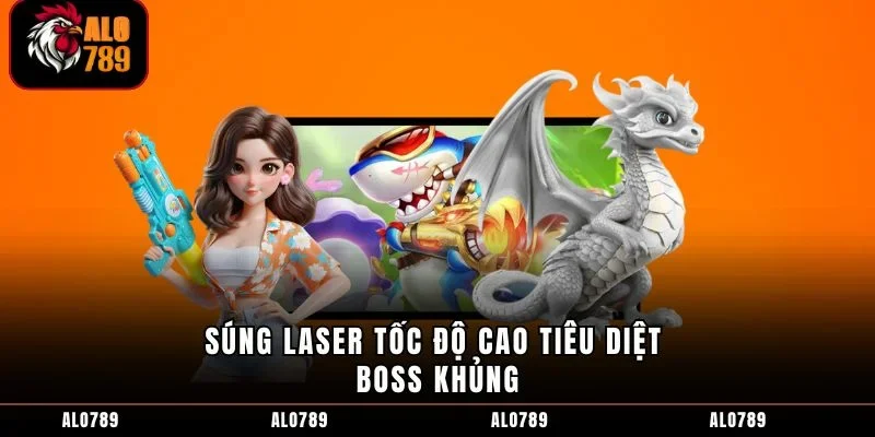 Súng laser tốc độ cao tiêu diệt boss khủng