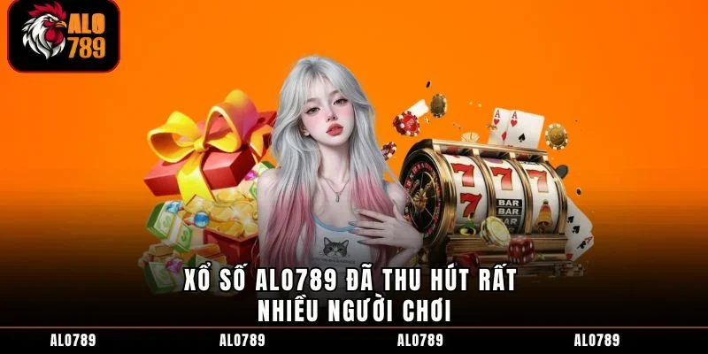 Xổ số Alo789 đã thu hút rất nhiều người chơi